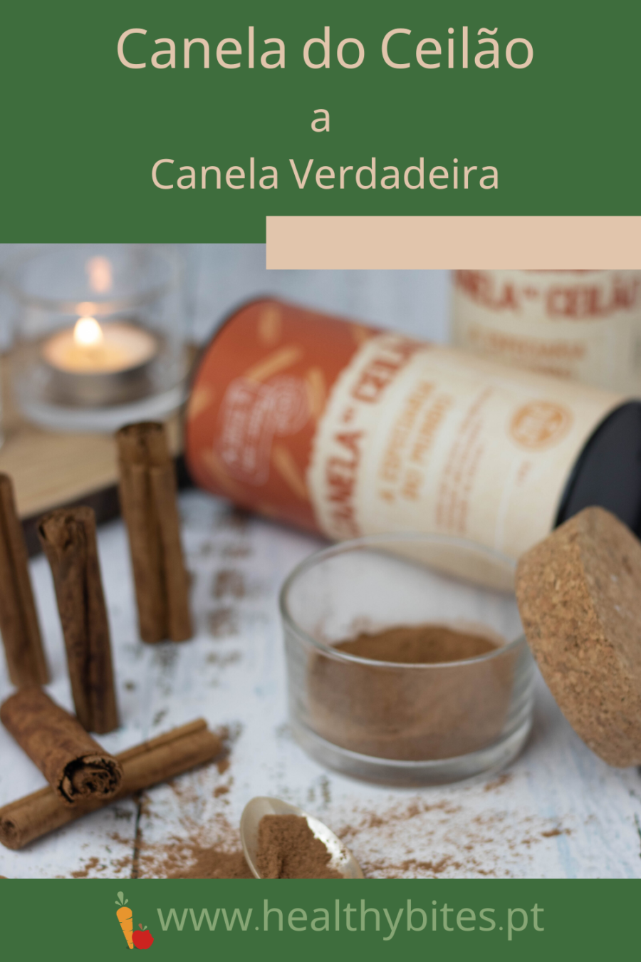 Canela do Ceilão ou Canela Verdadeira - Healthy Bites